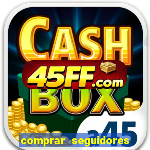 comprar seguidores instagram barato